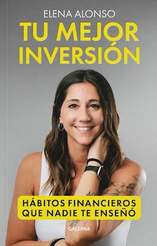 Papel TU MEJOR INVERSION HABITOS FINANCIEROS QUE NADIE TE ENSEÑO (RUSTICO)