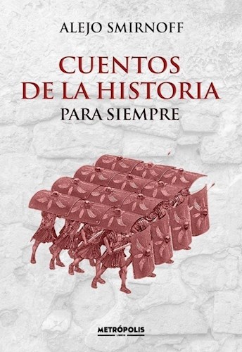 LIBRO CUENTOS DE LA HISTORIA PARA SIEMPRE