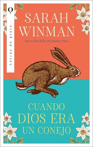 Papel CUANDO DIOS ERA UN CONEJO (COLECCION LETRAS DE PLATA)