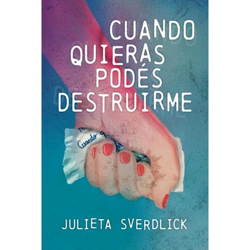 Papel CUANDO QUIERAS PODÉS DESTRUIRME