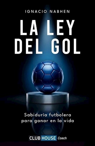Papel LEY DEL GOL SABIDURIA FUTBOLERA PARA GANAR EN LA VIDA