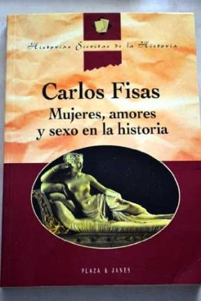 Papel MUJERES AMORES Y SEXO EN LA HISTORIA (HISTORIAS SECRETAS DE LA HISTORIA)
