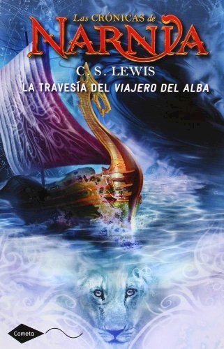 Papel CRONICAS DE NARNIA 5 LA TRAVESIA DEL VIAJERO DEL ALBA (SERIE COMETA)