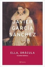 Papel ELLA DRACULA (AUTORES ESPAÑOLES E IBEROAMERICANOS) (CARTONE)