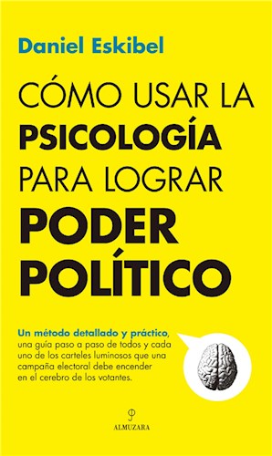  Cómo usar la psicología para lograr poder político