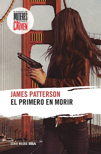 Papel PRIMERO EN MORIR (EL CLUB DE LAS MUJERES CONTRA EL CRIMEN 1) (SERIE NEGRA)