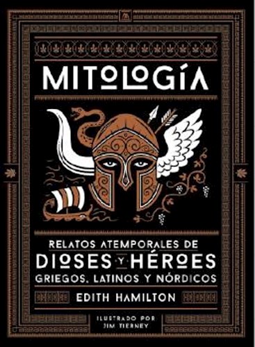 Papel MITOLOGIA RELATOS ATEMPORALES DE DIOSES Y HEROES GRIEGOS LATINOS Y NORDICOS (ILUSTRADO) (CARTONE)