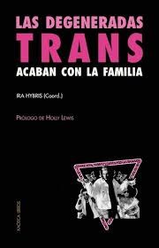 Papel LAS DEGENERADAS TRANS ACABAN CON LA FAMILIA
