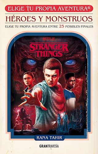 Papel STRANGER THINGS HEROES Y MONSTRUOS (ELIGE TU PROPIA AVENTURA)