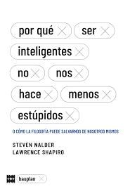 Papel POR QUE SER INTELIGENTES NO NOS HACE MENOS ESTUPIDOS