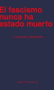 Papel EL FASCISMO NUNCA HA ESTADO MUERTO
