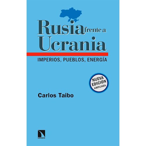 Papel RUSIA FRENTE A UCRANIA. IMPERIOS, PUEBLOS, ENERGIA