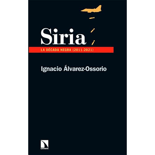 Papel SIRIA. LA DECADA NEGRA (2011-2021)