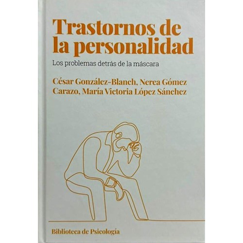 Papel TRASTORNO DE LA PERSONALIDAD LOS PROBLEMAS DETRÁS DE LA MÁSCARA