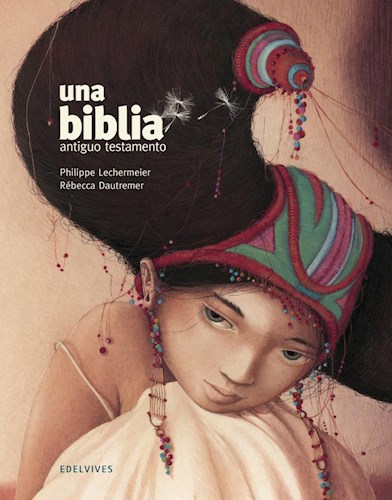 Papel UNA BIBLIA ANTIGUO TESTAMENTO (ILUSTRADO POR REBECCA DAUTREMER)