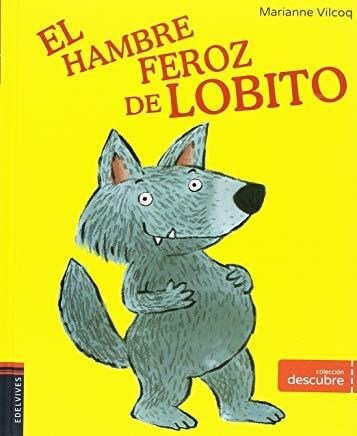 Papel HAMBRE FEROZ DE LOBITO (COLECCION DESCUBRE) (CARTONE)