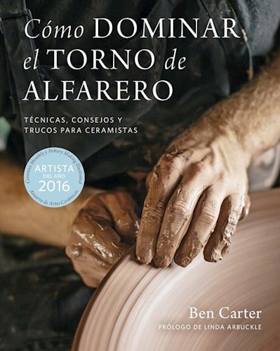 Papel COMO DOMINAR EL TORNO DE ALFARERO TECNICAS CONSEJOS Y TRUCOS PARA CERAMISTAS