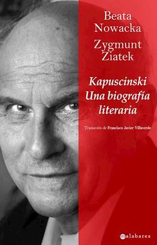 Papel Kapuscinski Una Biografia Literaria