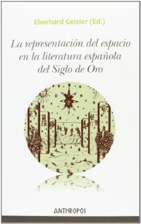 Papel La Representación Del Espacio En La Literatura Española Del Siglo De Oro