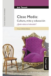 Papel Clase Media: Cultura, Mito Y Educacion