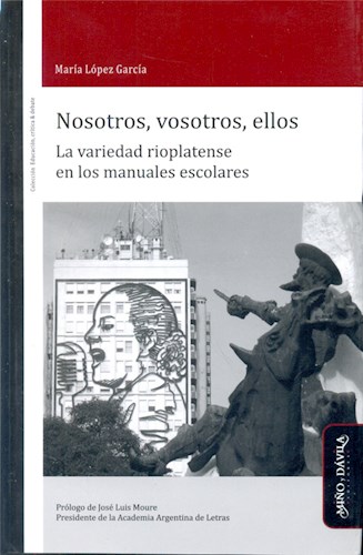 Papel NOSOTROS VOSOTROS ELLOS LA VARIEDAD RIOPLATENSE EN LOS  MANUALES (EDUCACION CRITICA & DEBATE)