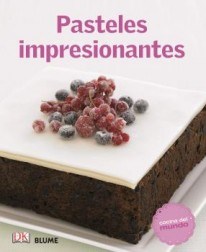 Papel PASTELES IMPRESIONANTES (COLECCION COCINA DEL MUNDO)