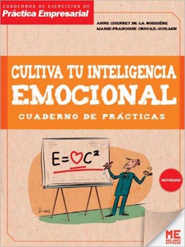 Papel CULTIVA TU INTELIGENCIA EMOCIONAL CUADERNO DE PRACTICAS (CUADERNOS DE EJERCICIOS DE PRACTICA EMPRESA