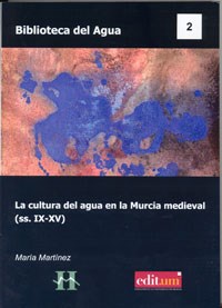 Papel La cultura del agua en la Murcia medieval (ss. IX-XV)