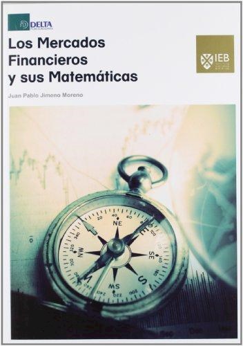 Papel MERCADOS FINANCIEROS Y SUS MATEMATICAS (RUSTICA)