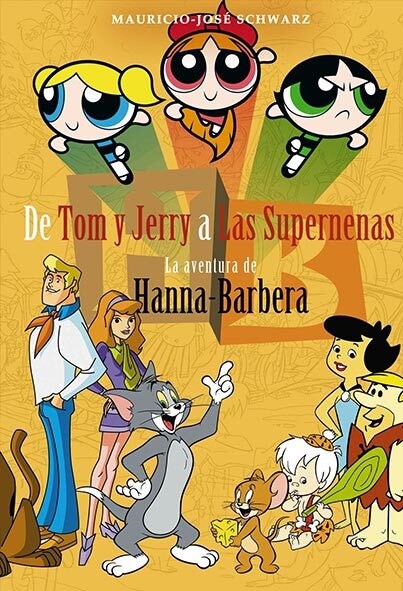 Papel DE TOM Y JERRY A LAS SUPERNENAS. LA AVENTURA DE HANNA-BARBERA