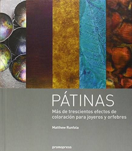 Papel PATINAS MAS DE TRESCIENTOS EFECTOS DE COLORACION PARA JOYEROS Y ORFEBRES (CARTONE)