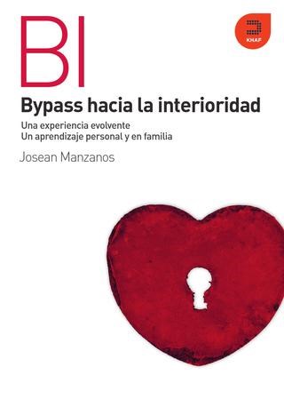 Papel BYPASS HACIA LA INTERIORIDAD UNA EXPERIENCIA ENVOLVENTE (ILUSTRADO) (RUSTICO)