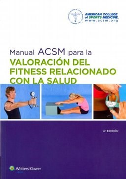 Papel Manual ACSM para la Valoracion del Fitness relacionado con la Salud Ed.4