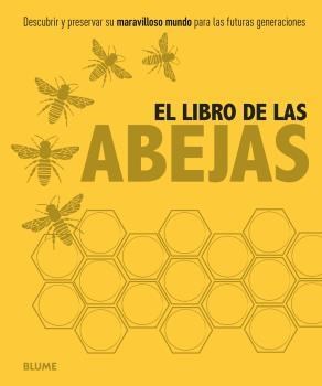 Papel LIBRO DE LAS ABEJAS DESCUBRIR Y PRESERVAR SU MARAVILLOSO MUNDO PARA LAS FUTURAS GENERACIONES