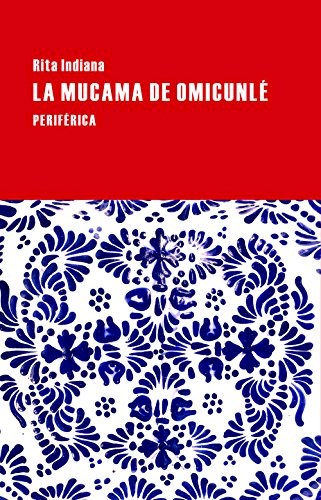  LA MUCAMA DE OMICUNLE