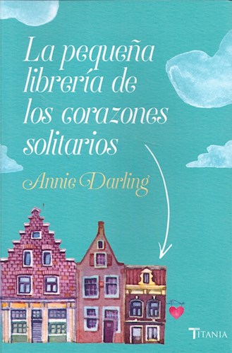 Papel PEQUEÑA LIBRERIA DE LOS CORAZONES SOLITARIOS (COLECCION AMOUR)
