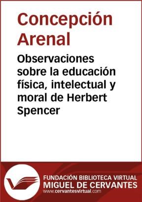  Observaciones Sobre La Educación Física  Intelectual Y Moral De Herbert Spencer