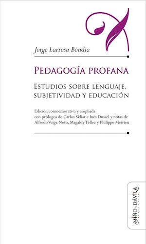 Papel PEDAGOGIA PROFANA ESTUDIOS LENGUAJE SUBJETIVIDAD Y EDUCACION (EDUCACION OTROS LENGUAJES) (RUSTICA)