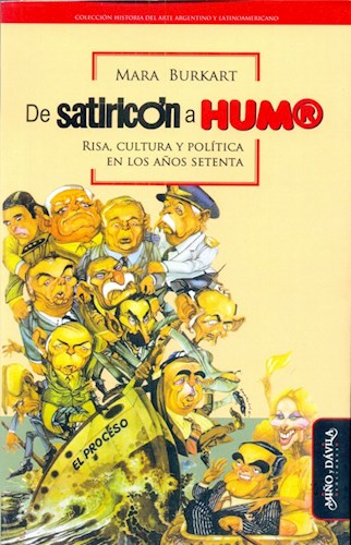 Papel DE SATIRICON A HUMOR RISA CULTURA Y POLITICA EN LOS AÑOS SETENTA