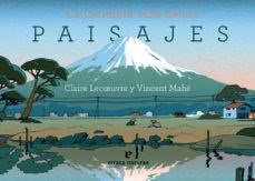 Papel INCREIBLE VIDA DE LOS PAISAJES (ILUSTRADO) (CARTONE)