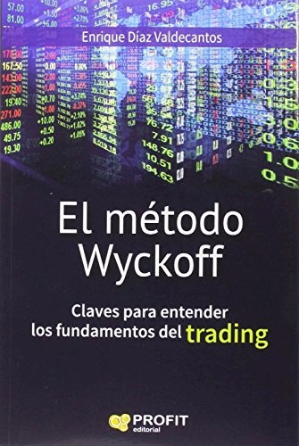 Papel METODO WYCKOFF CLAVES PARA ENTENDER LOS FUNDAMENTOS DEL TRADING (COLECCION FINANZAS)