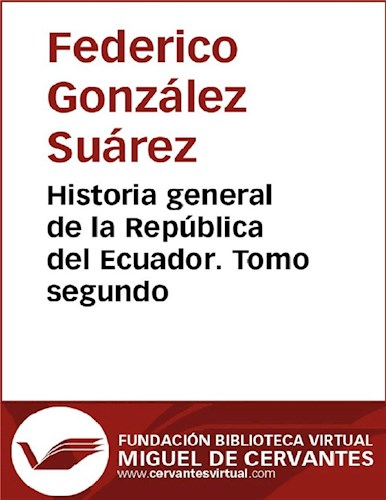  Historia General De La República Del Ecuador  Tomo Segundo