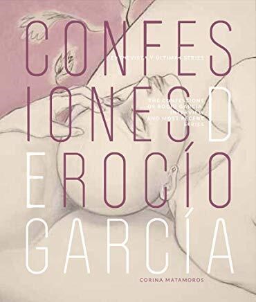 Papel CONFESIONES DE ROCIO GARCIA ENTREVISTA Y ULTIMAS SERIES (BILINGUE) (CARTONE)
