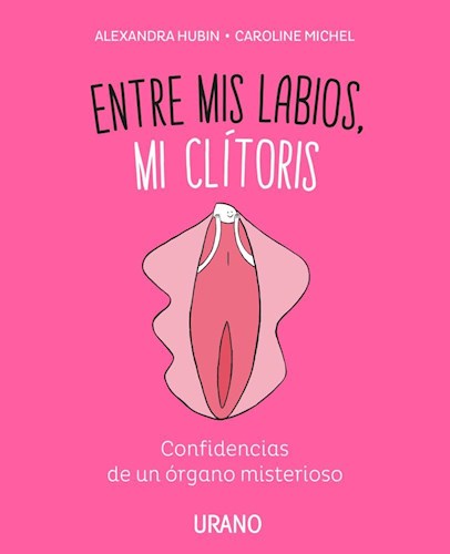 Libro Entre Mis Labios , Mi Clitoris