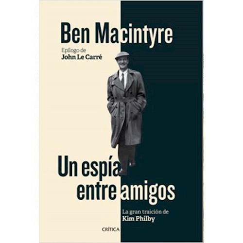 Papel UN ESPIA ENTRE AMIGOS LA GRAN TRAICION DE KIM PHILBY