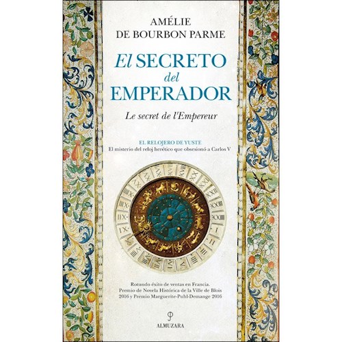 Papel SECRETO DEL EMPERADOR EL RELOJERO DE YUSTE EL MISTERIO DEL RELOJ HERETICO QUE OBSESIONO A CARLOS V