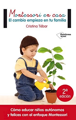 Papel MONTESSORI EN CASA EL CAMBIO EMPIEZA EN TU FAMILIA (COLECCION ACTUAL)