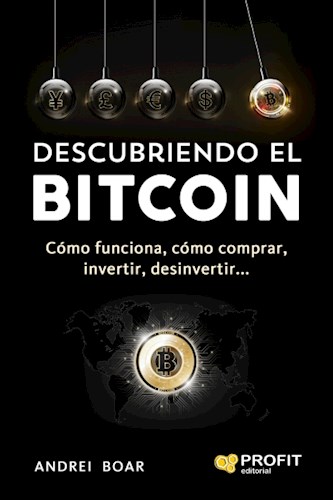 Papel DESCUBRIENDO EL BITCOIN COMO FUNCIONA COMO COMPRAR INVERTIR DESINVERTIR