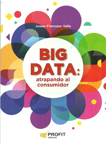 Papel BIG DATA ATRAPANDO AL CONSUMIDOR