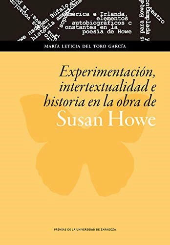 Papel Experimentación, Intertextualidad E Historia En La Obra De Susan Howe